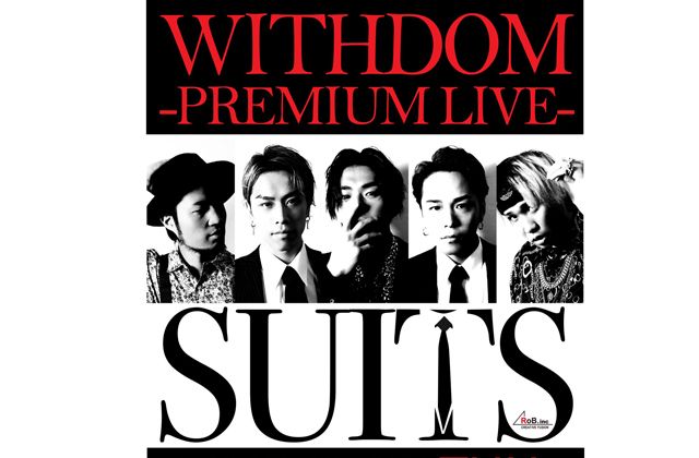 WITHDOM -PREMIUM LIVE-
"SUITS vol.3"