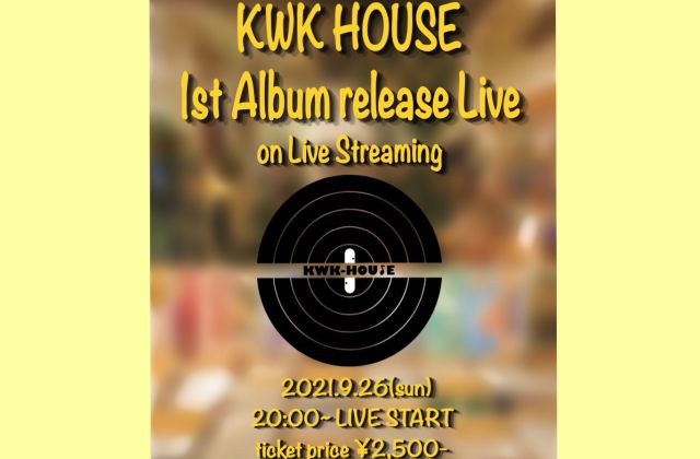 KWK HOUSE 1st Album release Live