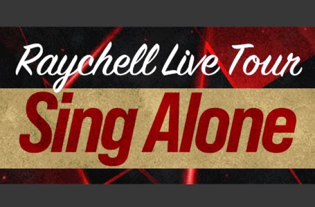 Raychell Live Tour ”Sing Alone” 